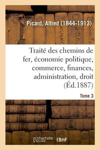 Produktbild: Trait&eacute; des chemins de fer. Tome 3