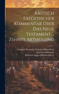 Produktbild: Kritisch Exegetischer Kommentar &Uuml;ber Das Neue Testament ... Zehnte Abtheilung