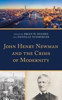 Produktbild: John Henry Newman and the Crisis of Modernity