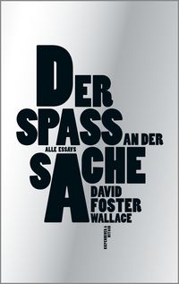Bild vom Artikel Der Spaß an der Sache vom Autor David Foster Wallace