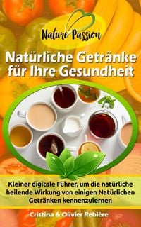 Produktbild: Nat&uuml;rliche Getr&auml;nke f&uuml;r Ihre Gesundheit