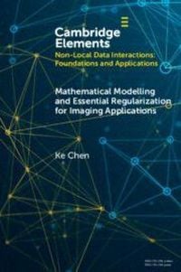 Produktbild: Mathematical Modeling and Essential Regularization for Imaging Applications
