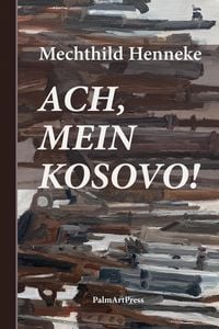 Produktbild: Ach, mein Kosovo!