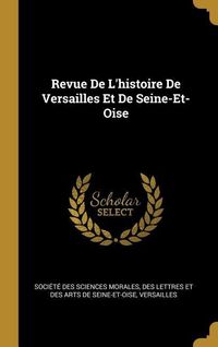 Produktbild: Revue De L'histoire De Versailles Et De Seine-Et-Oise
