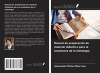 Produktbild: Manual de preparaci&oacute;n de material did&aacute;ctico para la ense&ntilde;anza de la histolog&iacute;a