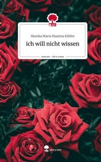 Produktbild: Ich will nicht wissen. Life is a Story - story.one