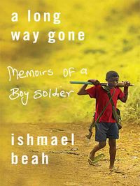 Produktbild: A Long Way Gone: Memoirs of a Boy Soldier