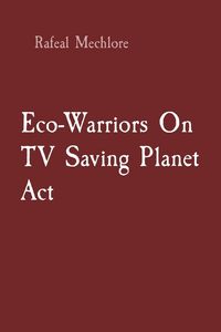 Produktbild: Eco-Warriors On TV Saving Planet Act