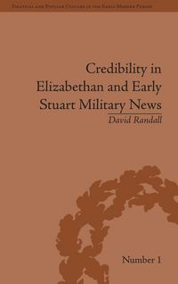 Produktbild: Credibility in Elizabethan and Early Stuart Military News