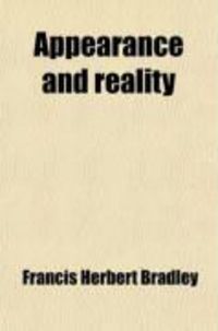 Produktbild: Appearance and Reality; A Metaphysical Essay