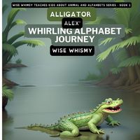 Produktbild: Alligator Alex's Whirling Alphabet Journey