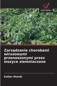 Produktbild: Zarz&iquest;dzanie chorobami wirusowymi przenoszonymi przez mszyce ziemniaczane