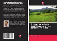 Produktbild: Ecologia de animais aqu&aacute;ticos num arrozal consolidado, Jap&atilde;o