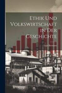 Produktbild: Ethik Und Volkswirtschaft in Der Geschichte