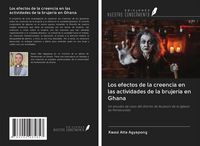 Produktbild: Los efectos de la creencia en las actividades de la brujer&iacute;a en Ghana