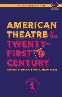 Produktbild: American Theatre in the Twenty-First Century