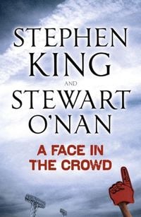Bild vom Artikel A Face in the Crowd vom Autor Stephen King