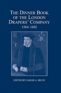 Produktbild: The Dinner Book of the London Drapers' Company, 1564-1602