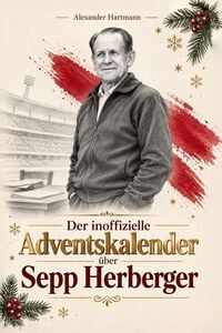 Produktbild: Der inoffizielle Adventskalender &uuml;ber Sepp Herberger