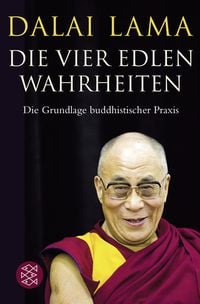 Bild vom Artikel Die Vier Edlen Wahrheiten vom Autor His Holiness The Dalai Lama