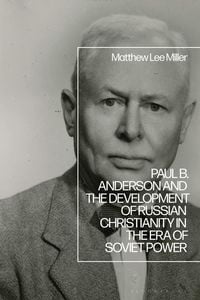 Produktbild: Paul B. Anderson and the Development of Russian Christianity in the Era of Soviet Power