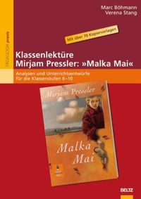 Bild vom Artikel Klassenlektüre Mirjam Pressler: »Malka Mai« vom Autor Marc Böhmann