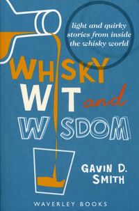 Produktbild: Smith, G: Whisky Wit and Wisdom
