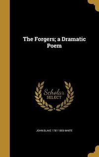 Produktbild: The Forgers; a Dramatic Poem
