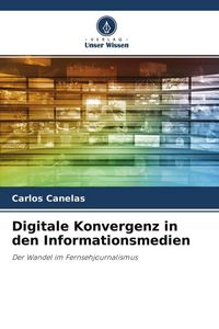 Produktbild: Digitale Konvergenz in den Informationsmedien