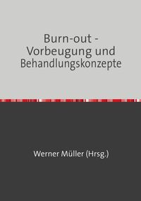 Bild vom Artikel Sammlung infoline / Burn-out - Vorbeugung und Behandlungskonzepte vom Autor Werner Müller