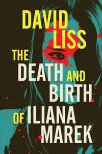 Produktbild: The Death and Birth of Iliana Marek