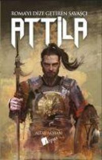 Produktbild: Attila - Romayi Dize Getiren Savasci
