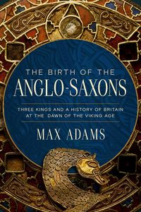 Produktbild: The Birth of the Anglo-Saxons
