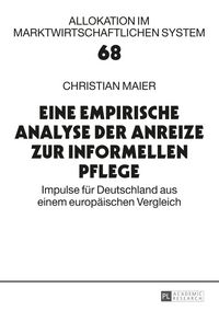 Produktbild: Eine empirische Analyse der Anreize zur informellen Pflege