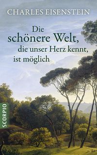 Produktbild: Die sch&ouml;nere Welt, die unser Herz kennt, ist m&ouml;glich