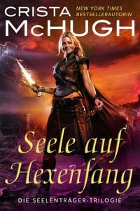 Produktbild: Seele auf Hexenfang (Die Seelentr&auml;ger-Trilogie, #1)