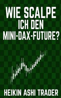 Produktbild: Wie scalpe ich den Mini-DAX-Future?