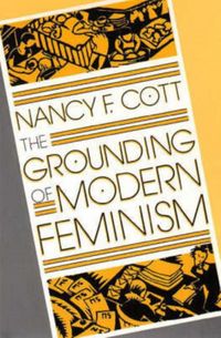 Produktbild: Cott, N: The Grounding of Modern Feminism