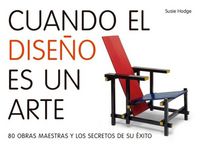 Produktbild: Cuando el dise&ntilde;o es un arte : 80 obras maestras y los secretos de su &eacute;xito