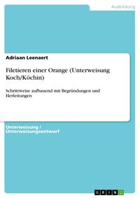 Produktbild: Filetieren einer Orange (Unterweisung Koch/K&ouml;chin)