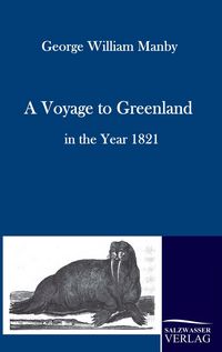 Produktbild: A Voyage to Greenland in the Year 1821