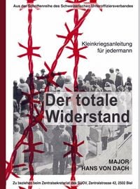 Produktbild: Der totale Widerstand: Kleinkriegsanleitung f&uuml;r jedermann
