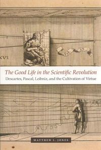 Produktbild: Jones, M: Good Life in the Scientific Revolution - Descartes
