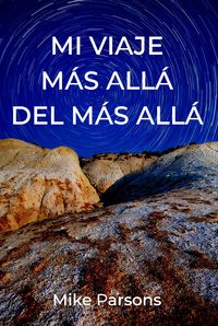 Produktbild: Mi Viaje M&aacute;s All&aacute; del M&aacute;s All&aacute;