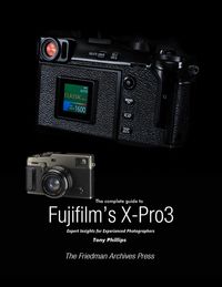 Bild vom Artikel The Complete Guide to Fujifilm's X-Pro3 vom Autor Tony Phillips