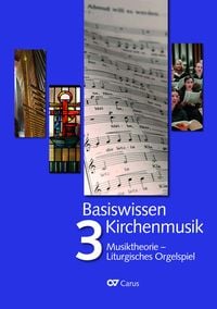 Produktbild: Basiswissen Kirchenmusik (Band 3): Musiktheorie - Gemeindebegleitung