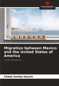 Produktbild: Migration between Mexico and the United States of America
