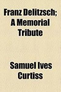 Produktbild: Franz Delitzsch; A Memorial Tribute