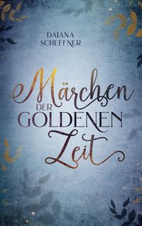 Produktbild: M&auml;rchen der goldenen Zeit