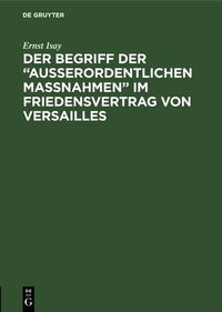 Produktbild: Der Begriff der "ausserordentlichen Massnahmen" im Friedensvertrag von Versailles